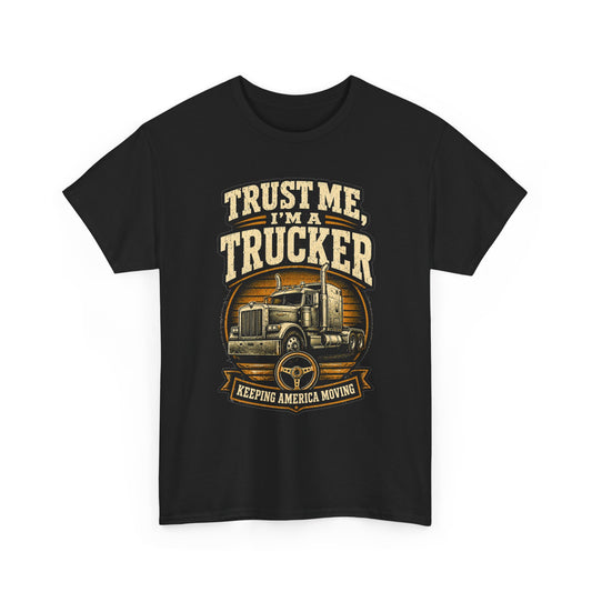 Black trucker t-shirt with vintage semi-truck graphic and 'Trust Me, I'm a Trucker' lettering